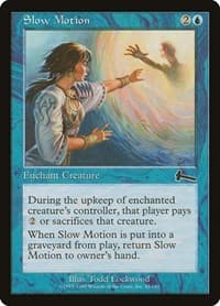 Slow Motion - Urza's Legacy - Magic: The Gathering card
