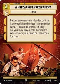A Precarious Predicament (Hyperspace) - Legends of the Force - Star Wars: Unlimited card