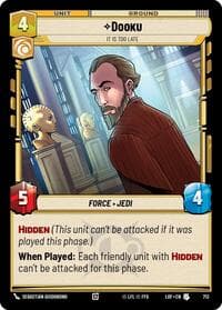 Dooku - It Is Too Late (Foil) - Legends of the Force - Star Wars: Unlimited card
