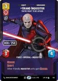 Grand Inquisitor - You're Right to Be Afraid (Serialized) - Legends of the Force - Star Wars: Unlimited card