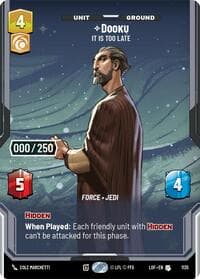 Dooku - It Is Too Late (Serialized) - Legends of the Force - Star Wars: Unlimited card