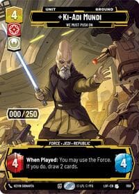 Ki-Adi-Mundi - We Must Push On (Serialized) - Legends of the Force - Star Wars: Unlimited card