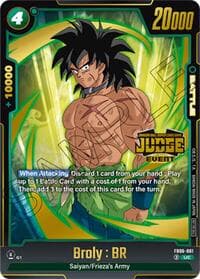 Broly : BR (Judge Pack (Event Judge) 04) - Tournament and Championship Promos - Dragon Ball Super: Fusion World card