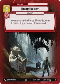 Do or Do Not - Legends of the Force: Weekly Play Promos - Star Wars: Unlimited card