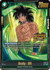 Broly : BR (Judge Pack (Store Judge) 04) - Tournament and Championship Promos - Dragon Ball Super: Fusion World card