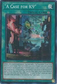 "A Case for K9" - Justice Hunters - YuGiOh card