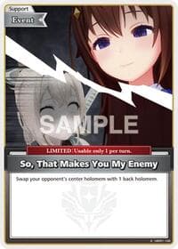 So, That Makes You My Enemy (S) - Blooming Radiance - Hololive card