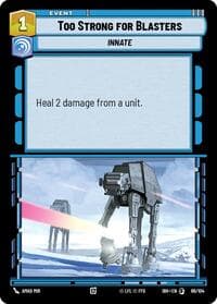Too Strong for Blasters - Intro Battle: Hoth - Star Wars: Unlimited card