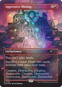 Aggressive Mining (Galaxy Foil) - Secret Lair Drop Series - Magic: The Gathering card