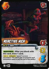 Reactive Kick - Teenage Mutant Ninja Turtles - UniVersus card