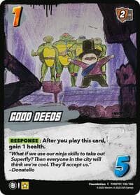 Good Deeds - Teenage Mutant Ninja Turtles - UniVersus card