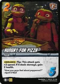 Hungry for Pizza - Teenage Mutant Ninja Turtles - UniVersus card