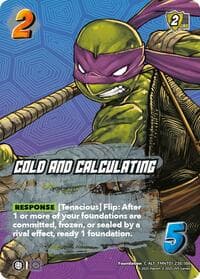 Cold and Calculating (Alternate Art) - Teenage Mutant Ninja Turtles - UniVersus card