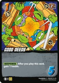 Good Deeds (TMNT02) - Teenage Mutant Ninja Turtles - UniVersus card