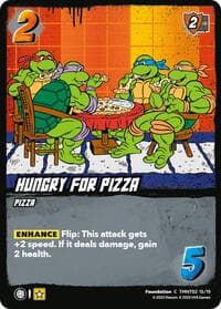 Hungry for Pizza (TMNT02) - Teenage Mutant Ninja Turtles - UniVersus card