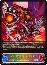 Seal Dragon, Blockade (SL) - CP03: Cardfight!! Vanguard - Shadowverse: Evolve card