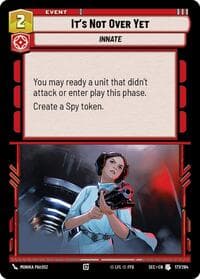 It's Not Over Yet - Secrets of Power - Star Wars: Unlimited card
