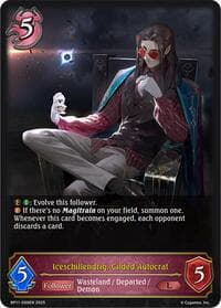 Iceschillendrig, Gilded Autocrat - BP11: Bullet of Fate - Shadowverse: Evolve card