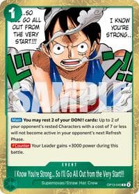 I Know You're Strong... So I'll Go All Out from the Very Start!!! - Carrying On His Will - One Piece Card Game card
