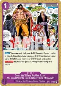 Guess We'll Have Another Scrap. You Can Only Risk Death While You're Still Alive!! - Carrying On His Will - One Piece Card Game card