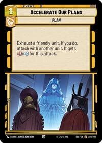 Accelerate Our Plans - Secrets of Power - Star Wars: Unlimited card
