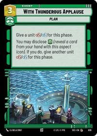 With Thunderous Applause (Foil) - Secrets of Power - Star Wars: Unlimited card