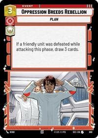 Oppression Breeds Rebellion (Foil) - Secrets of Power - Star Wars: Unlimited card