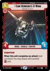 Saw Gerrera's U-Wing - Breaking the Rules (Foil) - Secrets of Power - Star Wars: Unlimited card
