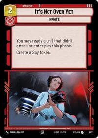 It's Not Over Yet (Foil) - Secrets of Power - Star Wars: Unlimited card