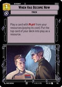 When Has Become Now (Foil) - Secrets of Power - Star Wars: Unlimited card