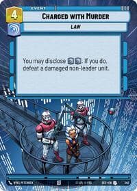 Charged with Murder (Hyperspace) - Secrets of Power - Star Wars: Unlimited card