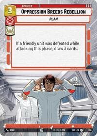 Oppression Breeds Rebellion (Hyperspace Foil) - Secrets of Power - Star Wars: Unlimited card