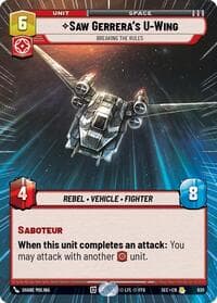 Saw Gerrera's U-Wing - Breaking the Rules (Hyperspace Foil) - Secrets of Power - Star Wars: Unlimited card
