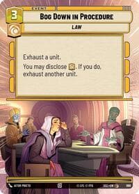 Bog Down in Procedure (Hyperspace Foil) - Secrets of Power - Star Wars: Unlimited card