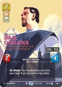 Bail Organa - Responding to Catastrophe (Serialized) - Secrets of Power - Star Wars: Unlimited card