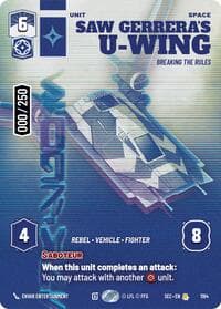 Saw Gerrera's U-Wing - Breaking the Rules (Serialized) - Secrets of Power - Star Wars: Unlimited card