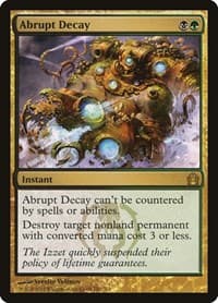Abrupt Decay - Return to Ravnica - Magic: The Gathering card