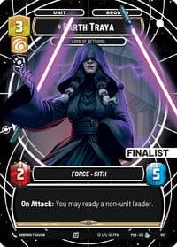 Darth Traya - Lord of Betrayal (Finalist) - Sector and Regional Promos: Season 1 - Star Wars: Unlimited card