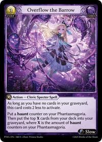 Overflow the Barrow - Phantom Monarchs - Grand Archive TCG card
