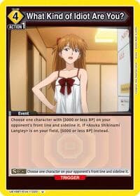 What Kind of Idiot Are You? - UE15BT: Evangelion: New Theatrical Edition - Union Arena card