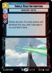 Single Reactor Ignition - A Lawless Time - Star Wars: Unlimited card