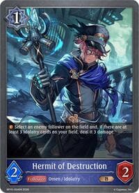 Hermit of Destruction - BP15: Trial of the Omens - Shadowverse: Evolve card