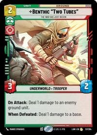 Benthic "Two Tubes" - The War Has Just Begun - A Lawless Time - Star Wars: Unlimited card