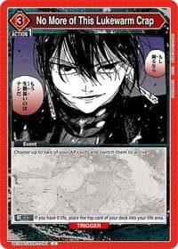 No More of This Lukewarm Crap - UE16BT: KAGURABACHI - Union Arena card