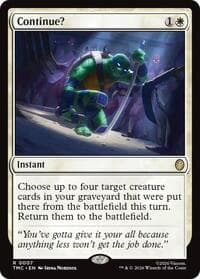 Continue? - Commander: Teenage Mutant Ninja Turtles - Magic: The Gathering card