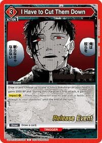 I Have to Cut Them Down - UE16BT: KAGURABACHI Release Event Cards - Union Arena card