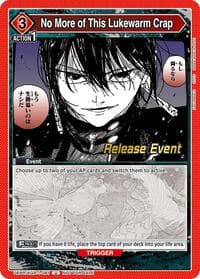 No More of This Lukewarm Crap - UE16BT: KAGURABACHI Release Event Cards - Union Arena card