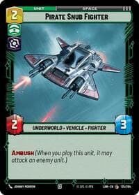 Pirate Snub Fighter - A Lawless Time - Star Wars: Unlimited card