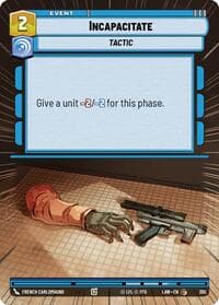 Incapacitate (Hyperspace) - A Lawless Time - Star Wars: Unlimited card