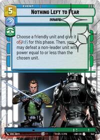 Nothing Left to Fear (Hyperspace Foil) - A Lawless Time - Star Wars: Unlimited card